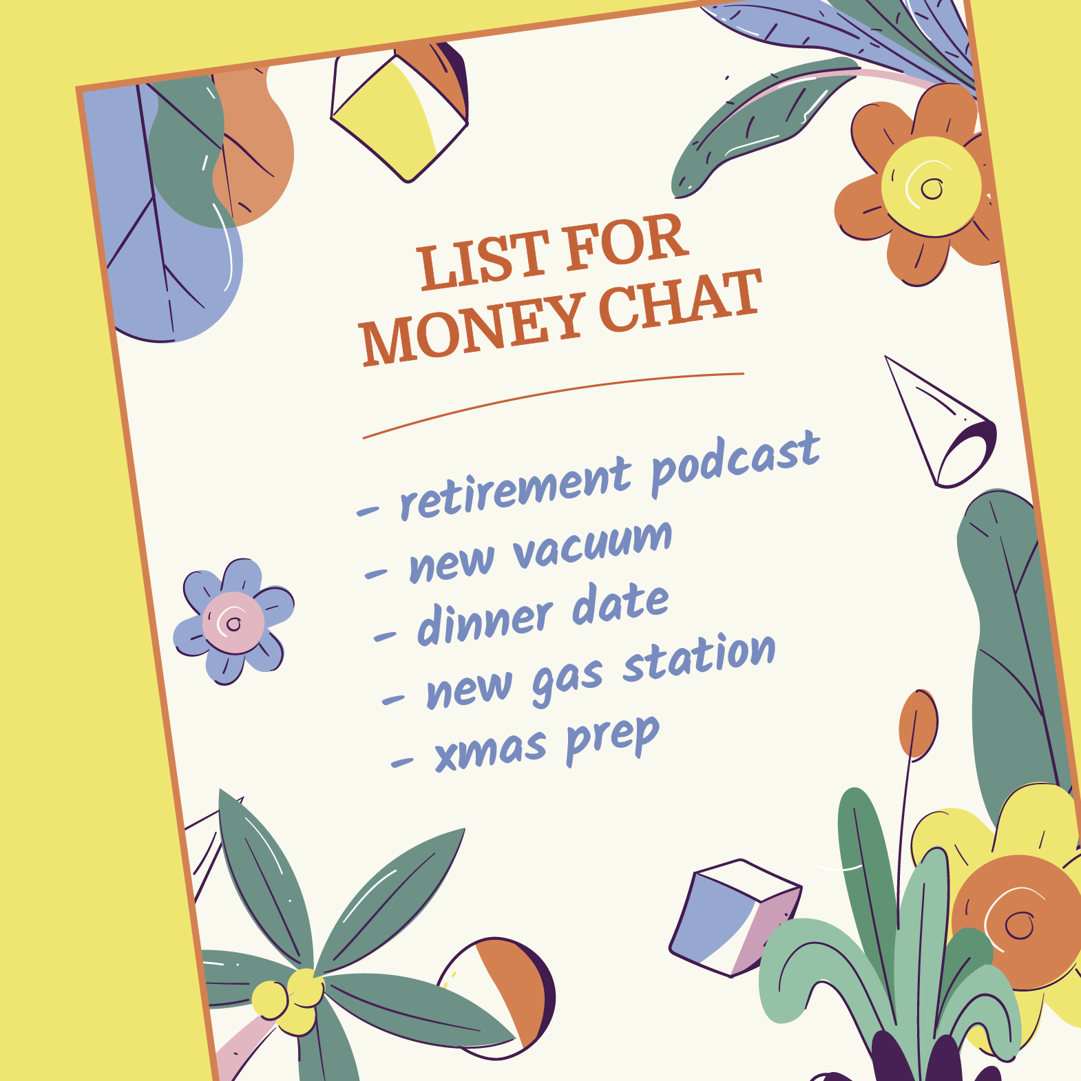 An agenda can be really helpful for your family money meeting A list of potential topics for a chat about money